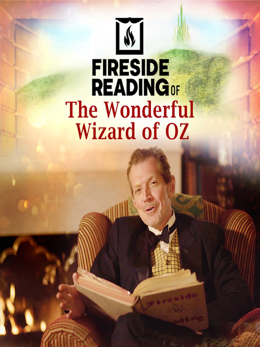 Title details for Fireside Reading of The Wonderful Wizard of Oz by L. Frank Baum - Available